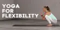 Yoga Flexibility